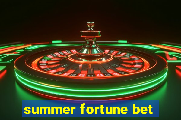 summer fortune bet